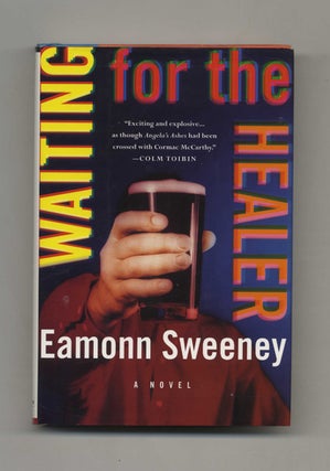 Book #32064 Waiting for the Healer - 1st US Edition/1st Printing. Eamonn Sweeney