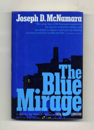 Book #32112 The Blue Mirage - 1st Edition/1st Printing. Joseph D. McNamara