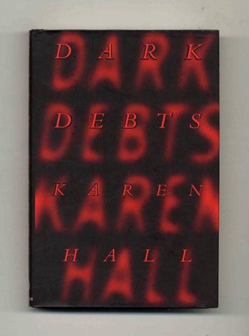 Book #32115 Dark Debts. Karen Hall.