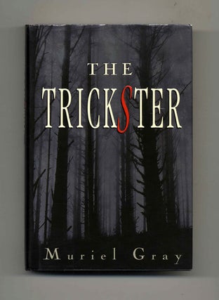 Book #32116 The Trickster - 1st US Edition/1st Printing. Muriel Gray