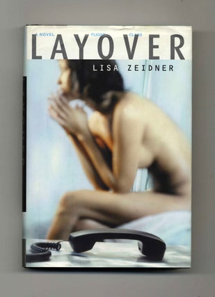 Layover - 1st Edition/1st Printing. Lisa Zeidner.