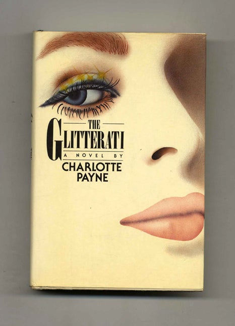 Book #32150 The Glitterati - 1st Edition/1st Printing. Charlotte Payne.
