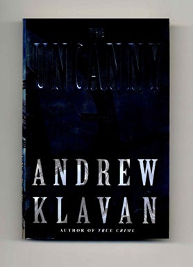 Book #32158 The Uncanny - 1st Edition/1st Printing. Andrew Klavan