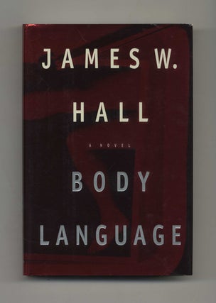 Body Language - 1st Edition/1st Printing. James W. Hall.