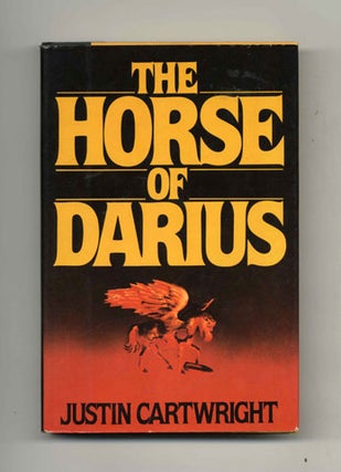 Book #32217 The Horse of Darius - 1st Edition/1st Printing. Justin Cartwright