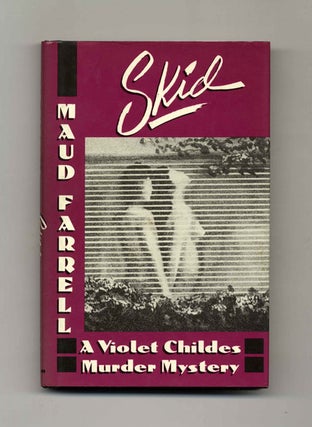 Skid - 1st Edition/1st Printing. Maud Farrell.