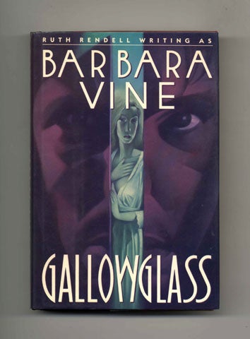 Book #32245 Gallowglass -1st US Edition/1st Printing. Barbara Vine, Pseud. Of Ruth Rendell.