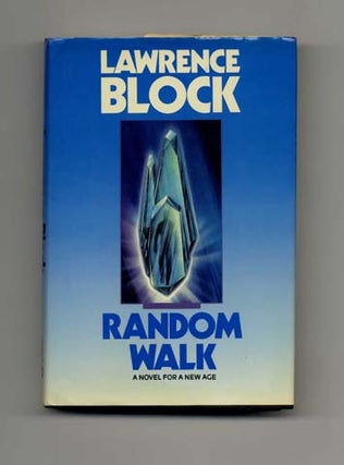 Random Walk - 1st Edition/1st Printing. Lawrence Block.