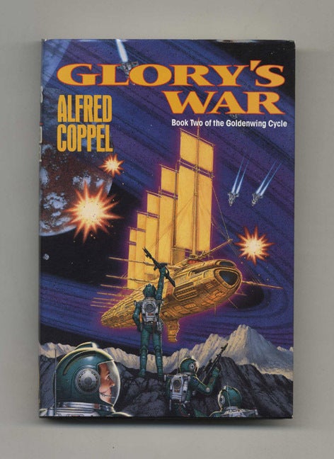 Book #32253 Glory's War: Book Two of The Goldenwing Cycle - 1st Edition/1st Printing. Alfred Coppel.