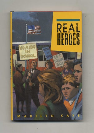 Real Heroes - 1st Edition/1st Printing. Marilyn Kaye.