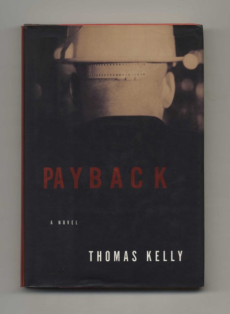 Book #32256 Payback - 1st Edition/1st Printing. Thomas Kelly.