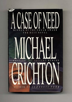 Book #32260 A Case of Need. Jeffrey Hudson, Michael Crichton