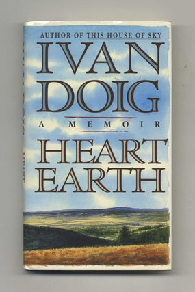 Book #32262 Heart Earth - 1st Edition/1st Printing. Ivan Doig