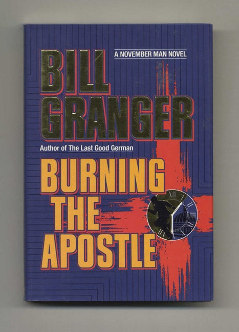 Book #32263 Burning the Apostle - 1st Edition/1st Printing. Bill Granger.