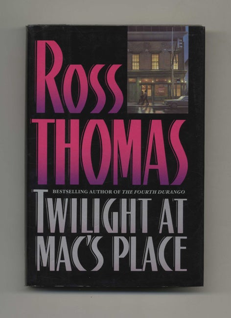 Book #32268 Twilight at Mac's Place - 1st Edition/1st Printing. Ross Thomas.