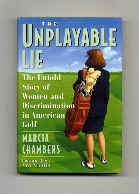 Book #32276 The Unplayable Lie - 1st Edition/1st Printing. Marcia Chambers.