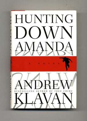 Book #32282 Hunting Down Amanda - 1st Edition/1st Printing. Andrew Klavan