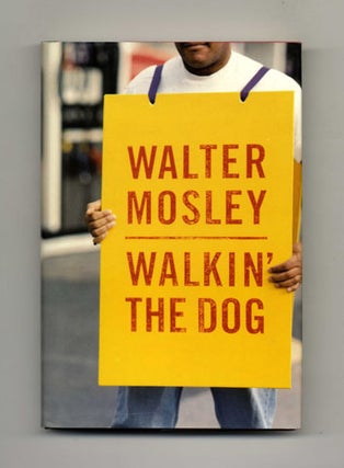 Book #32283 Walkin' The Dog - 1st Edition/1st Printing. Walter Mosley
