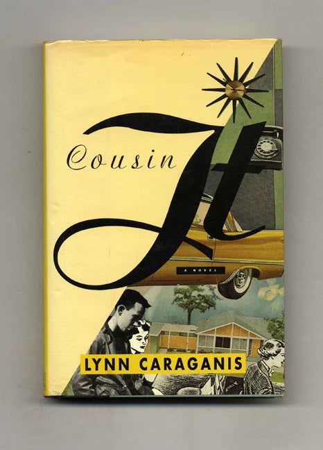 Book #32289 Cousin It - 1st Edition/1st Printing. Lynn Caraganis.