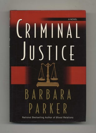 Criminal Justice - 1st Edition/1st Printing. Barbara Parker.