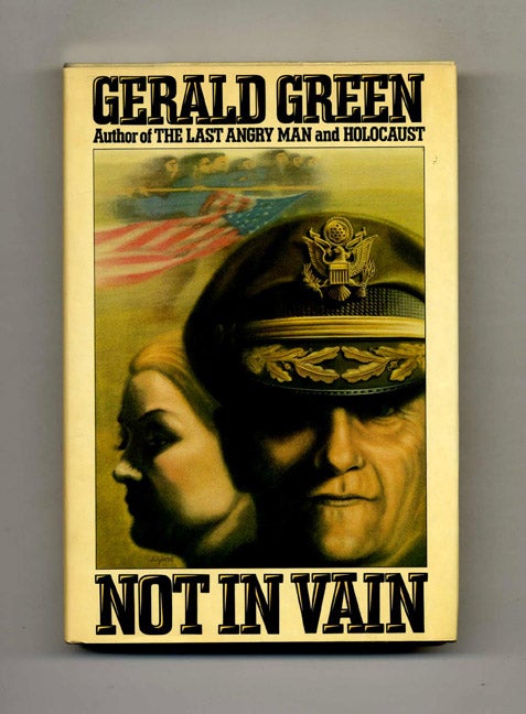Book #32330 Not in Vain - 1st Edition/1st Printing. Gerald Green.