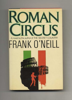 Roman Circus - 1st Edition/1st Printing. Frank O'Neill.