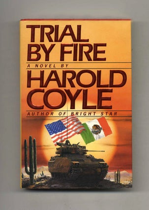 Book #32340 Trial By Fire - 1st Edition/1st Printing. Harold Coyle