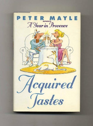 Book #32348 Acquired Tastes - 1st US Edition/1st Printing. Peter Mayle