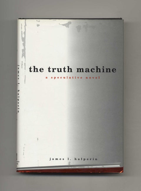 Book #32357 The Truth Machine - 1st Edition/1st Printing. James L. Halperin.