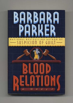 Blood Relations - 1st Edition/1st Printing. Barbara Parker.