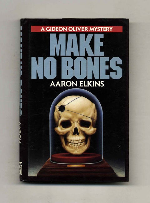 Book #32464 Make No Bones - 1st Edition/1st Printing. Aaron Elkins.