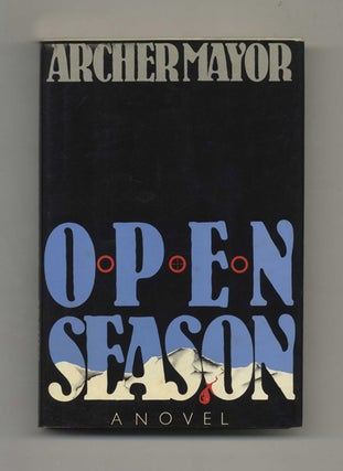 Open Season - 1st Edition/1st Printing. Archer Mayor.
