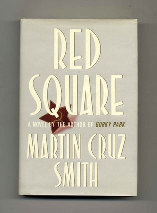 Book #32534 Red Square - 1st Edition/1st Printing. Martin Cruz Smith