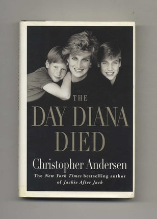 Book #32538 The Day Diana Died - 1st Edition/1st Printing. Christopher Anderson