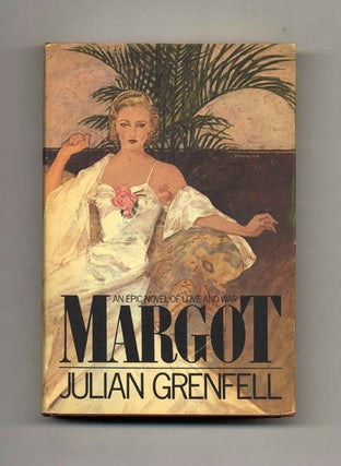 Margot - 1st Edition/1st Printing. Julian Grenfell.