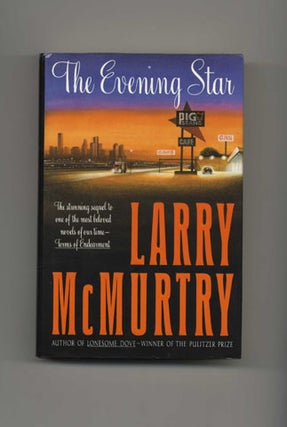 Book #32566 The Evening Star - 1st Edition/1st Printing. Larry McMurtry