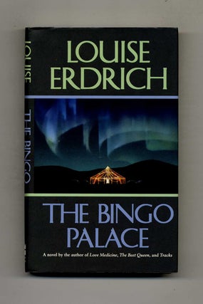 The Bingo Palace - 1st Edition/1st Printing. Louise Erdrich.