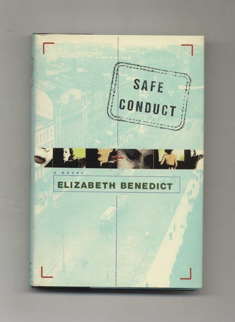 Book #32587 Safe Conduct - 1st Edition/1st Printing. Elizabeth Benedict.