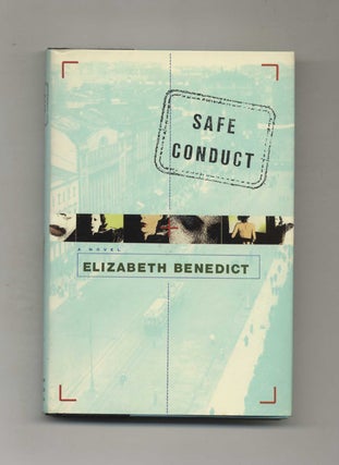 Safe Conduct - 1st Edition/1st Printing. Elizabeth Benedict.