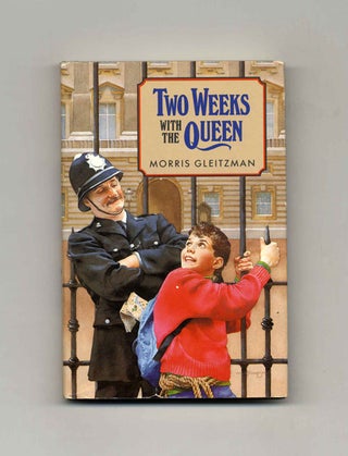 Book #32596 Two Weeks with the Queen - 1st Edition/1st Printing. Morris Gleitzman