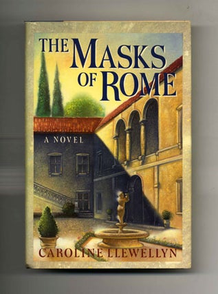 The Masks Of Rome - 1st Edition/1st Printing. Caroline Llewellyn.