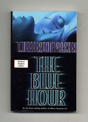 Book #32615 The Blue Hour. T. Jefferson Parker