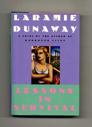 Book #32646 Lessons in Survival - 1st Edition/1st Printing. Laramie Dunaway