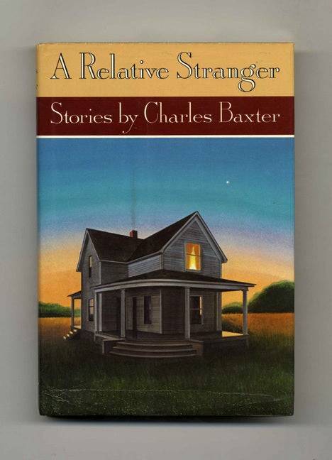 Book #32647 A Relative Stranger: Stories - 1st Edition/1st Printing. Charles Baxter.