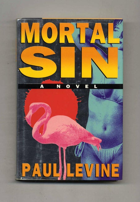 Book #32663 Mortal Sin - 1st Edition/1st Printing. Paul Levine.
