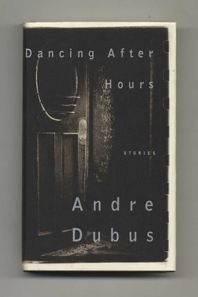 Book #32676 Dancing After Hours - 1st Edition/1st Printing. Andre Dubus