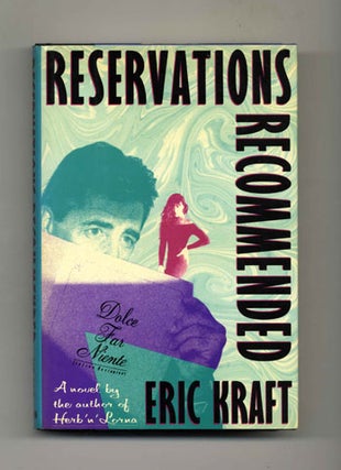 Reservations Recommended - 1st Edition/1st Printing. Eric Kraft.