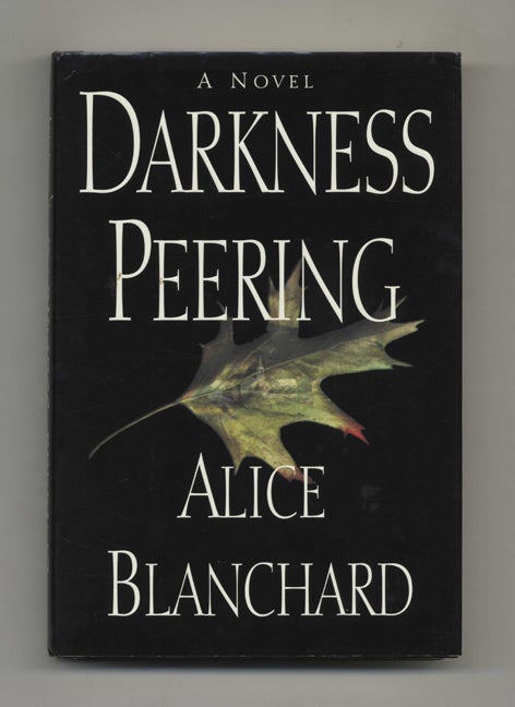 Book #32711 Darkness Peering - 1st Edition/1st Printing. Alice Blanchard.