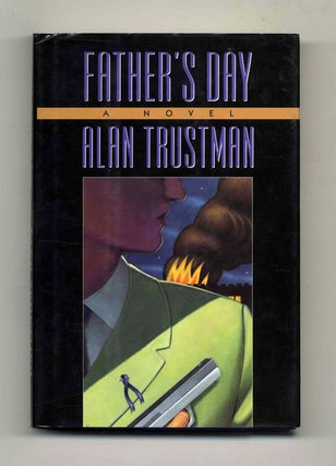 Father's Day - 1st Edition/1st Printing. Alan Trustman.