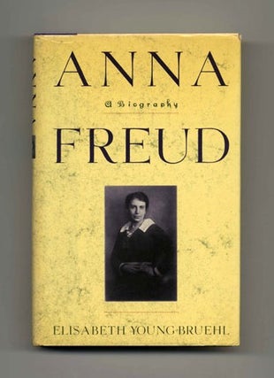Book #32738 Anna Freud - 1st Edition/1st Printing. Elisabeth Young-Bruehl